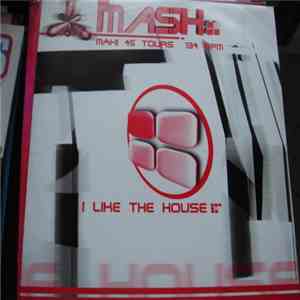 Mash - I Like The House download flac