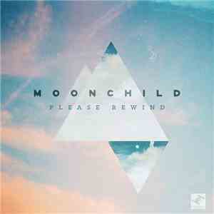 Moonchild  - Please Rewind download flac