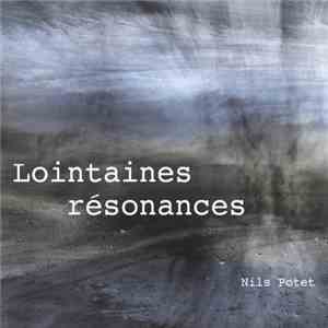 Nils Potet - Lointaines Résonances download flac