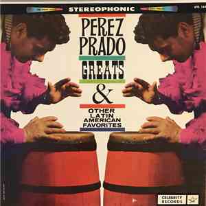 Perez Prado - Perez Prado Greats Plus Other Latin American Favorites download flac