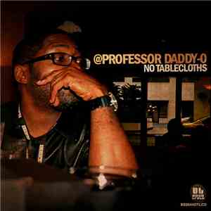 @Professor Daddy-O - No Tablecloths download flac