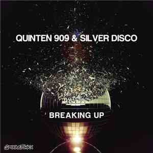 Quinten 909 & Silver Disco - Breaking Up EP download flac