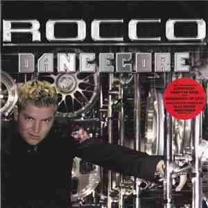 Rocco - Dancecore download flac
