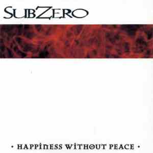 SubZero  - Happiness Without Peace download flac
