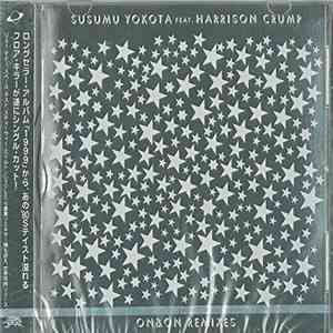 Susumu Yokota Featuring Harrison Crump - On & On Remixes download flac