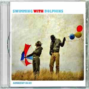 Swimming With Dolphins - Ambient Blue download flac