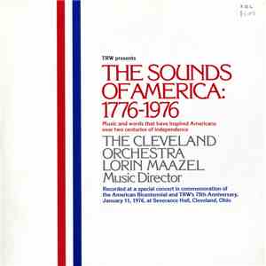 The Cleveland Orchestra, Lorin Maazel - The Sounds Of America: 1776-1976 download flac