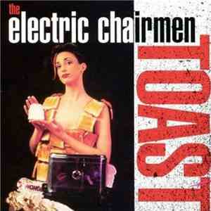 The Electric Chairmen - Toast FLAC album