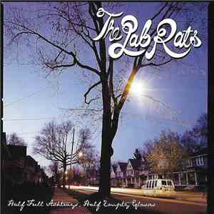 The Lab Rats  - Half Full Ashtrays, Half Empty Glasses download flac