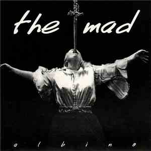 The Mad - Albino download flac