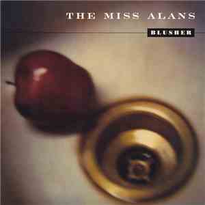 The Miss Alans - Blusher download flac