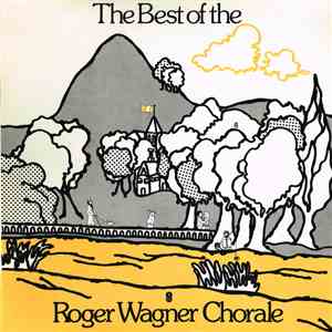 The Roger Wagner Chorale - The Best Of The Roger Wagner Chorale download flac