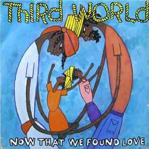 Third World - Now That We've Found Love FLAC album