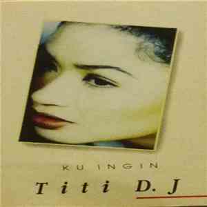 Titi D.J - Kuingin download flac