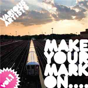 Various - Make Your Mark On Vol.1 download flac