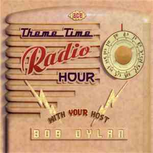 Various - Theme Time Radio Hour With Your Host Bob Dylan download flac