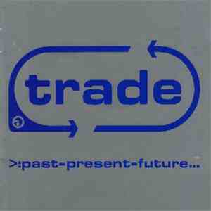 Various - Trade - Past Present Future download flac