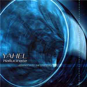 Yahel - Hallucinate (Journey Into The Unknown) download flac