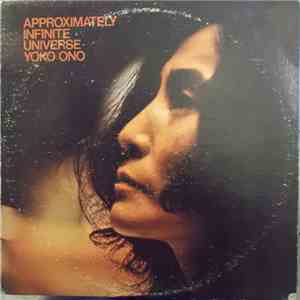 Yoko Ono With The Plastic Ono Band And Elephants Memory - Approximately Infinite Universe download flac