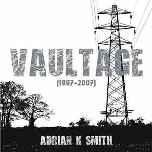 Adrian K. Smith - Vaultage (1997-2007) download flac