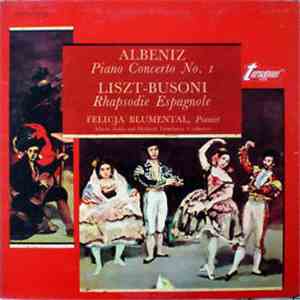 Albeniz, Liszt - Busoni, Felicja Blumental - Piano Concerto No. 1 / Rhapsodie Espagnole download flac