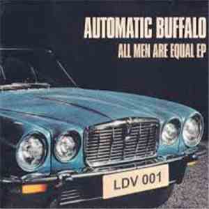 Automatic Buffalo - All Men Are Equal EP download flac
