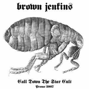 Brown Jenkins - Call Down The Star Cult (Promo 2007) FLAC album