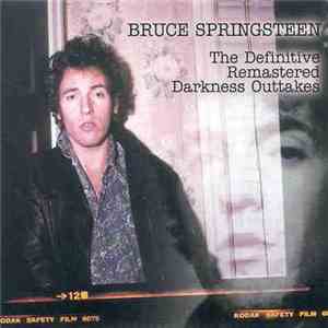 Bruce Springsteen - The Definitive Remastered Darkness Outtakes download flac