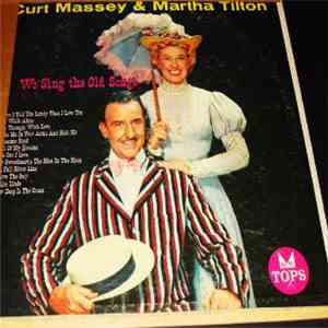 Curt Massey & Martha Tilton - We Sing The Old Songs download flac