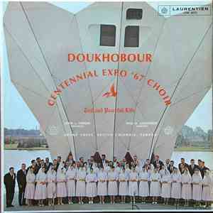 Doukhobour Centennial Expo '67 Choir - Doukhobour Centennial Expo '67 Choir download flac