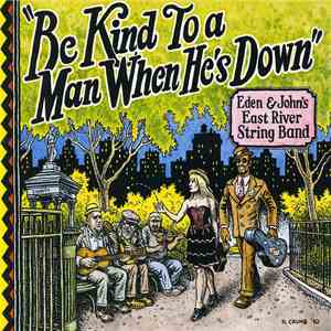 Eden & John's East River String Band - Be Kind To A Man When He's Down download flac