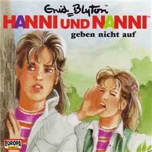 Enid Blyton - Hanni Und Nanni Geben Nicht Auf download flac
