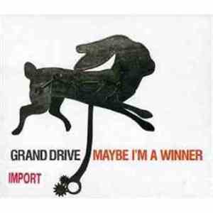 Grand Drive - Maybe I'm A Winner download flac