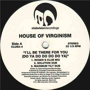 House Of Virginism - I'll Be There For You (Do Ya Do Do Do Do Ya) download flac