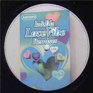 Iz & Diz - Love Vibe (Remixes Vol. 3) download flac
