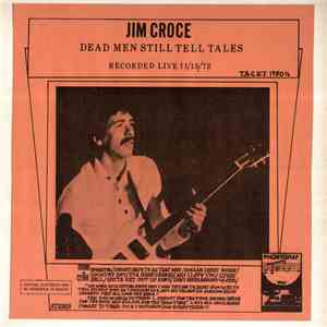 Jim Croce - Dead Men Still Tell Tales download flac