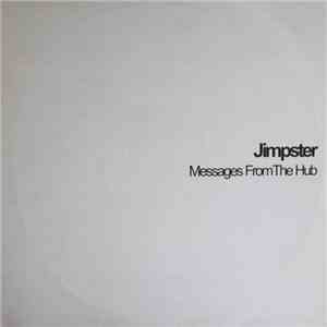 Jimpster - Messages From The Hub download flac