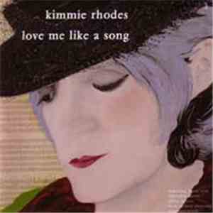 Kimmie Rhodes - Love Me Like A Song download flac