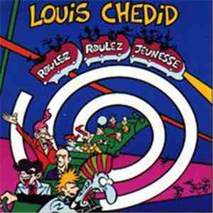 Louis Chedid - Roulez, Roulez Jeunesse download flac