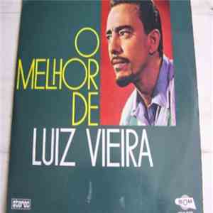 Luiz Vieira - O Melhor De Luiz Vieira download flac