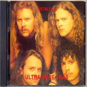 Metallica - Ultra Rare Trax download flac