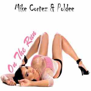 Mike Cortez & Poldee - On The Run download flac
