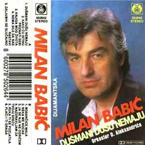 Milan Babić, Orkestar D. Aleksandrića - Dušmani Dušu Nemaju download flac