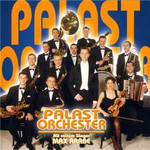 Palast Orchester Mit Seinem Sänger Max Raabe - Palast Orchester download flac