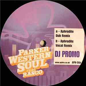 Parker  Feat. Rasco - Western Soul (Aphrodite Remixes) download flac