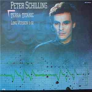 Peter Schilling - Terra Titanic (Long Version) download flac