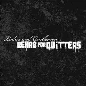 Rehab For Quitters - Ladies and Gentlemen... download flac