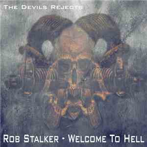 Rob Stalker - Welcome To Hell download flac