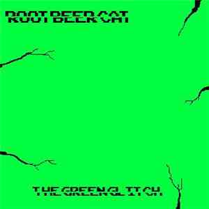 Rootbeer Cat - The Green Glitch download flac