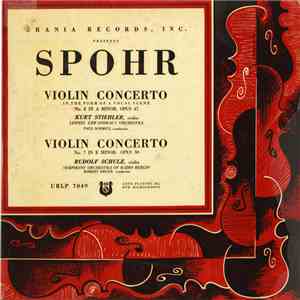 Spohr - Kurt Stiehler, Leipzig Gewandhaus Orchestra, Paul Schmitz / Rudolf Schulz, Symphony Orchestra of Radio Berlin, Robert Heger - Violin Concerto In The Form Of A Vocal Scene No. 8 In A Minor, Opus 47 / Violin Concerto No. 7 In E Minor, Opus 38 download flac